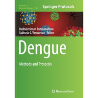 Dengue: Methods and Protocols [Paperback]