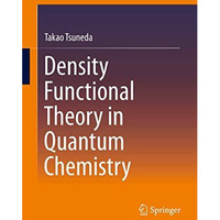 Density Functional Theory in Quantum Chemistry [Hardcover]