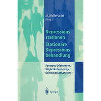 Depressionsstationen/Station?re Depressionsbehandlung: Konzepte, Erfahrungen, M? [Paperback]