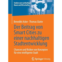 Der Beitrag von Smart Cities zu einer nachhaltigen Stadtentwicklung: Chancen und [Paperback]