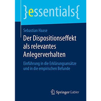 Der Dispositionseffekt als relevantes Anlegerverhalten: Einf?hrung in die Erkl?r [Paperback]