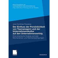 Der Einfluss der Pers?nlichkeit von Topmanagern und der Unternehmenskultur auf d [Paperback]