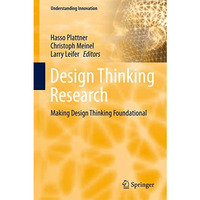 Design Thinking Research: Making Design Thinking Foundational [Hardcover]