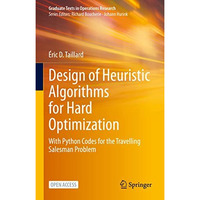 Design of Heuristic Algorithms for Hard Optimization: With Python Codes for the  [Hardcover]