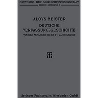 Deutsche Verfassungsgeschichte von den Anf?ngen bis ins 14. Jahrhundert [Paperback]