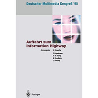 Deutscher Multimedia Kongre? 95: Auffahrt zum Information Highway [Paperback]