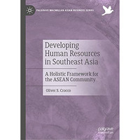 Developing Human Resources in Southeast Asia: A Holistic Framework for the ASEAN [Hardcover]