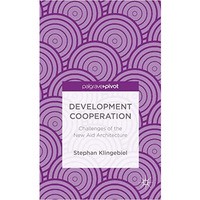 Development Cooperation: Challenges of the New Aid Architecture [Hardcover]