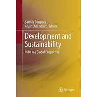 Development and Sustainability: India in a Global Perspective [Hardcover]