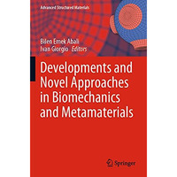 Developments and Novel Approaches in Biomechanics and Metamaterials [Paperback]