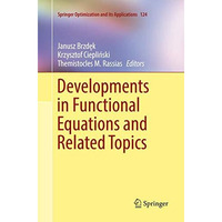 Developments in Functional Equations and Related Topics [Paperback]