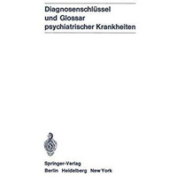 Diagnosenschl?ssel und Glossar psychiatrischer Krankheiten: Deutsche ?bersetzung [Paperback]