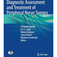 Diagnostic Assessment and Treatment of Peripheral Nerve Tumors [Paperback]