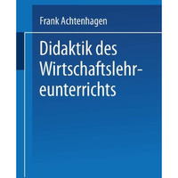 Didaktik des Wirtschaftslehreunterrichts [Paperback]