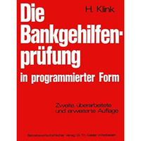 Die Bankgehilfenpr?fung in programmierter Form: Wiederholungs- und ?bungsbuch [Paperback]