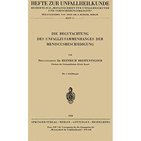 Die Begutachtung des Unfallzusammenhanges der Meniscusbesch?digung [Paperback]