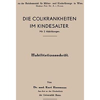 Die Colikrankheiten im Kindesalter [Paperback]