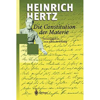 Die Constitution der Materie: Eine Vorlesung ?ber die Grundlagen der Physik aus  [Paperback]