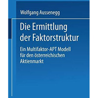 Die Ermittlung der Faktorstruktur: Ein Multifaktor-APT Modell f?r den ?sterreich [Paperback]