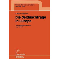 Die Geldnachfrage in Europa: Aggregationsprobleme und Empirie [Paperback]