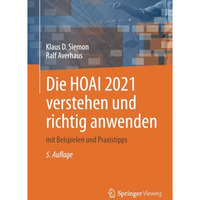 Die HOAI 2021 verstehen und richtig anwenden: mit Beispielen und Praxistipps [Paperback]