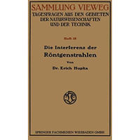 Die Interferenz der R?ntgenstrahlen [Paperback]