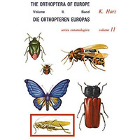 Die Orthopteren Europas II / The Orthoptera of Europe II: Volume II [Hardcover]