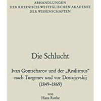 Die Schlucht: Ivan Gontscharov und der Realismus nach Turgenev und vor Dostoje [Paperback]