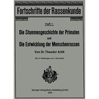 Die Stammesgeschichte der Primaten und die Entwicklung der Menschenrassen [Paperback]