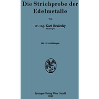 Die Strichprobe der Edelmetalle [Paperback]