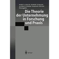 Die Theorie der Unternehmung in Forschung und Praxis [Paperback]