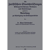 Die juristischen Staatspr?fungen: Pr?fungseinrichtungen, Verfahren und Anforderu [Paperback]