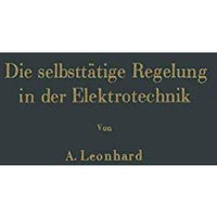 Die selbstt?tige Regelung in der Elektrotechnik [Paperback]