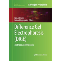 Difference Gel Electrophoresis (DIGE): Methods and Protocols [Paperback]