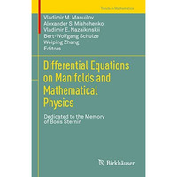 Differential Equations on Manifolds and Mathematical Physics: Dedicated to the M [Hardcover]