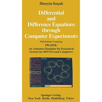 Differential and Difference Equations through Computer Experiments: With Diskett [Paperback]