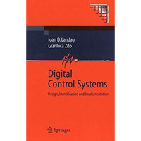 Digital Control Systems: Design, Identification and Implementation [Paperback]