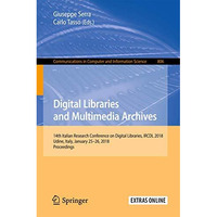 Digital Libraries and Multimedia Archives: 14th Italian Research Conference on D [Paperback]