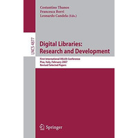 Digital Libraries: Research and Development: First International DELOS Conferenc [Paperback]