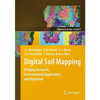 Digital Soil Mapping: Bridging Research, Environmental Application, and Operatio [Hardcover]