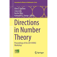 Directions in Number Theory: Proceedings of the 2014 WIN3 Workshop [Hardcover]