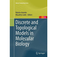 Discrete and Topological Models in Molecular Biology [Paperback]