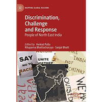 Discrimination, Challenge and Response: People of North East India [Hardcover]