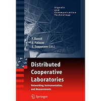 Distributed Cooperative Laboratories: Networking, Instrumentation, and Measureme [Hardcover]