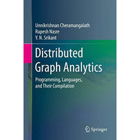 Distributed Graph Analytics: Programming, Languages, and Their Compilation [Hardcover]