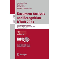 Document Analysis and Recognition - ICDAR 2023: 17th International Conference, S [Paperback]