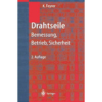 Drahtseile: Bemessung, Betrieb, Sicherheit [Paperback]