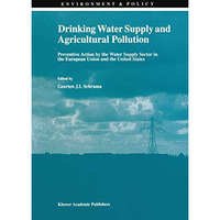 Drinking Water Supply and Agricultural Pollution: Preventive Action by the Water [Hardcover]