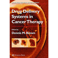 Drug Delivery Systems in Cancer Therapy [Hardcover]