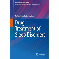 Drug Treatment of Sleep Disorders [Hardcover]